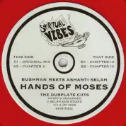 Bushman Meets Ashanti Selah - Hands Of Moses Original Mix/Ch. 2/Ch. 3/Ch. 4 (Spiritual Vibes) 12"