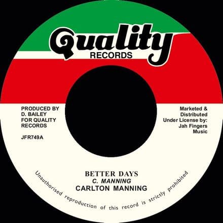 Carlton Manning  - Better Days / Version (Quality Records / Jah Fingers) 7