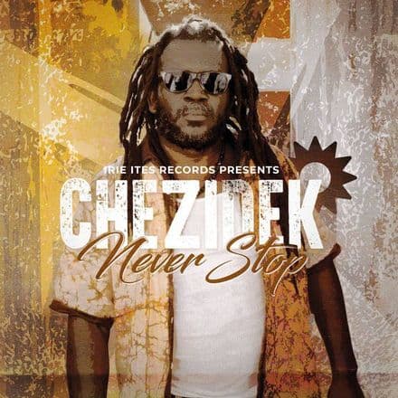 Chezidek - Never Stop (Irie Ites) LP
