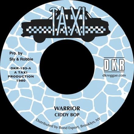 Ciddy Bop - Warrior / Sly & Robbie - Version (Taxi) 7