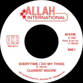 Clement Moore - Everytime I Do My Thing / Version (Allah International/DKR) 7"