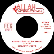 Clement Moore - Everytime I Do My Thing / Version (Allah International/DKR) 7"