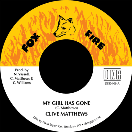 Clive Matthews - My Girl Has Gone / version (Fox Fire / DKR) US 7