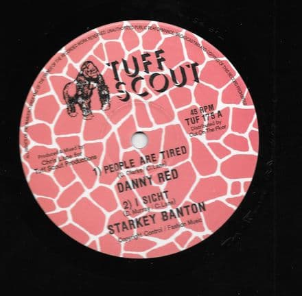 Danny Red - People Are Tired /Starkey Banton- I Sight (Tuff Scout) 10