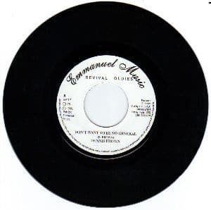 Dennis Brown - Don't Want To Be No General / version (Emmanuel Music) UK 7