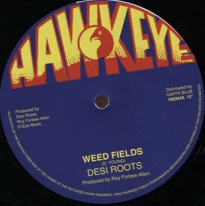 Desi Roots - Weed Fields / Scientist - Dub Fields (Hawkeye / Gaffa Blue) 12