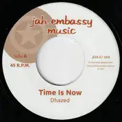 Dhazed - Time Is Now / dub (Jah Embassy Music) 7"