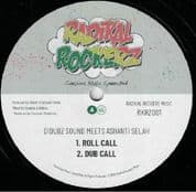 Didubz Sound meets Ashanti Selah – Roll Call / Dub / Sax Call / Instumental  (Radikal Rockerz) 12"