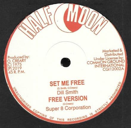 Dill Smith - Set Me Free / Stranger Cole - Freedom Justice & Equality (Half Moon) 12