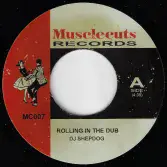 DJ Shepdog  - Rolling In The Dub / Missin (Musclecuts Records) 7"