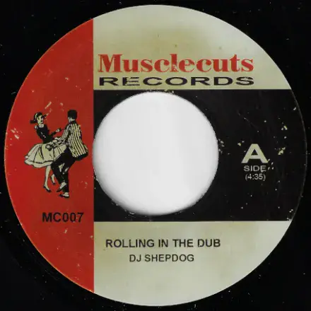 DJ Shepdog  - Rolling In The Dub / Missin (Musclecuts Records) 7