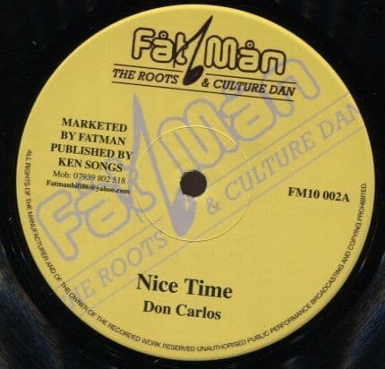 Don Carlos - Nice Time / Delroy Wilson - Live Good / Good Dub (Fatman) 10