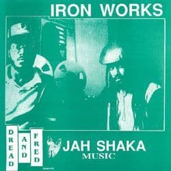 Dread & Fred - Iron Works Jah Shaka Music LP