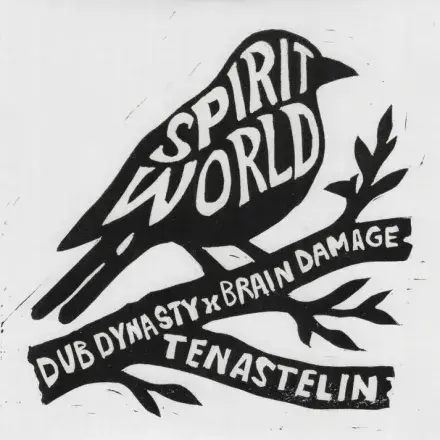 Dub Dynasty And Brain Damage Feat Tenastelin - Spirit World / Dub World  (Steppas Records) 7