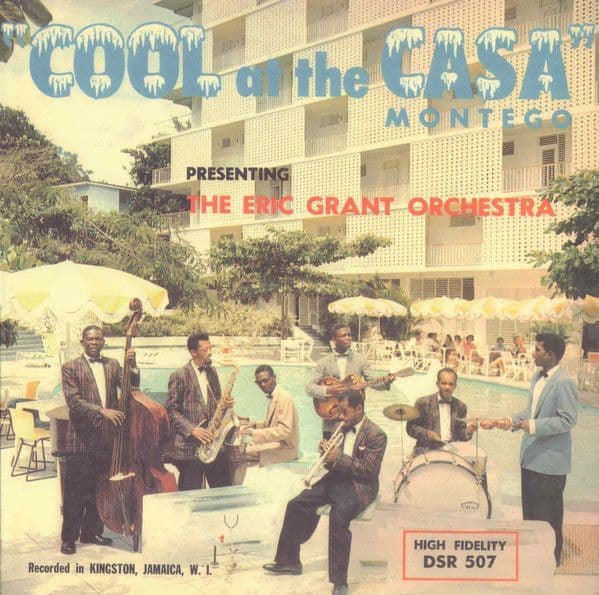 Eric Grant And The Montego House Orchestra Cool At The Casa Dub Store ...