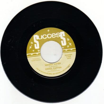 Errol Carter - Manish Water / Ba Da Dub (Success) UK 7
