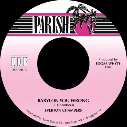 Everton Chambers - Babylon You Wrong / Version (Parish) 7