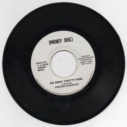 Freddie McGregor - Go Away Pretty Girl / Part Two (Money Disc) JA 7