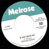 Freddie McKay - If You Must Go / The Engineer - If You Must Go Dub (Melrose/Only Roots) 7"