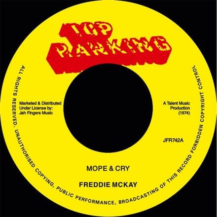Freddie Mckay - Mope & Cry - Top Ranking / Version (Top Ranking/Jah Fingers) 7