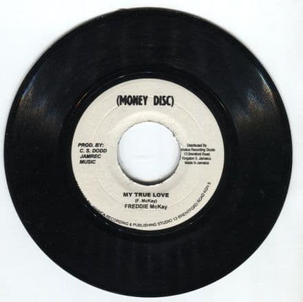 Freddie McKay - My True Love / version (Money Disc) JA 7