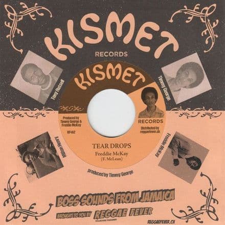 Freddie McKay – Tear Drops / Version (Kismet/Reggae Fever) 7