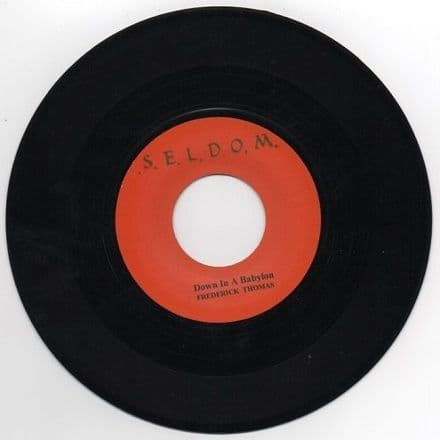 Frederick Thomas - Down In A Babylon / version (S.E.L.D.O.M.) UK 7