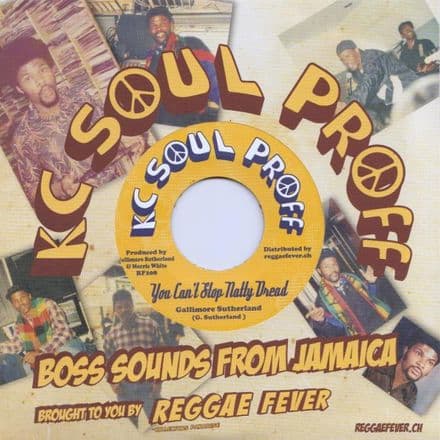 Gallimore Sutherland - You Can't Stop Natty Dread  - Hotter Claps (KC Soul Proff  / Reggae Fever) 7