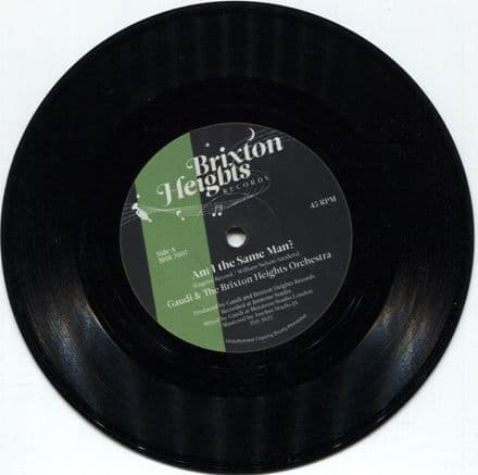 Gaudi - Am I The Same Man? / The Brixton Heights Orchestra - Am I The Dub Man? (Brixton Heights) 7