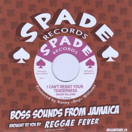 Ginger Williams - I Can't Resist Your Tenderness (Spade / Reggae Fever) 7