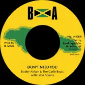Glen Adams, Bobby Aitken & The Carib Beats - Don't Need You / Val Bennett - Wonder Music (BA) 7"