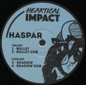 Haspar – Bullet / Dub / Shadow / Dub (Heartical Impact) 12"