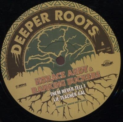 Horace Andy & Ranking Buckers - Them Never tell I Lie Teacher Gal / Materialist (Depper Roots) 12