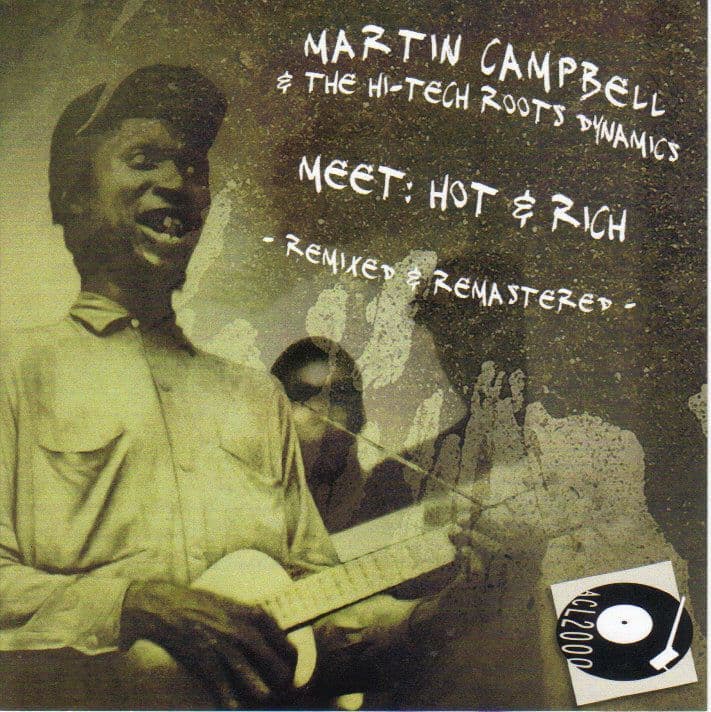 Hot & Rich - Meet Martin Campbell s Hi-Tech Roots Dynamics Remixed 