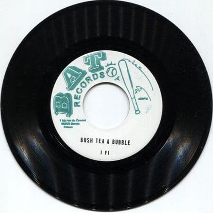 I Fi - Bush Tea A Bubble / Dub Shepherds & Pinnacle Sound - Bush Tea Riddim  (Ross Hogg) 7