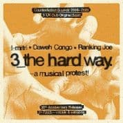 I-Mitri / Daweh Congo / Ranking Joe - 3 The Hard Way (CounterAction Soundz)3x 7"