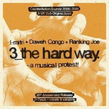I-Mitri / Daweh Congo / Ranking Joe - 3 The Hard Way (CounterAction Soundz)3x 7