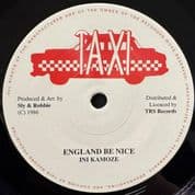 Ini Kamoze - England Be Nice / Version (Taxi/TRS) 7"
