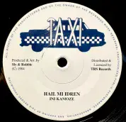 Ini Kamoze - Hail Me Idren / Dub (Taxi/TRS) 7"