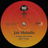 Jah Melodie - Things & Times / dub (Roots Tribe) 12"
