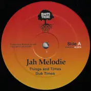 Jah Melodie - Things & Times / dub (Roots Tribe) 12"