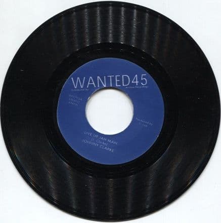 Johnny Clarke - Live Up Jah Man / King Tubby - Version (Wanted45/Archive) 7