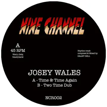 Josey Wales - Time Again / dub (Nine Channel) 7