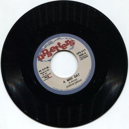 Junior Dread - A Wah Dat / Upsetter - Dub Dat (Upsetters/Studio 16) 7