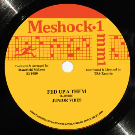 Junior Vibes -Fed Up A Them / Version (Me.Shock 1/TRS Records) 7