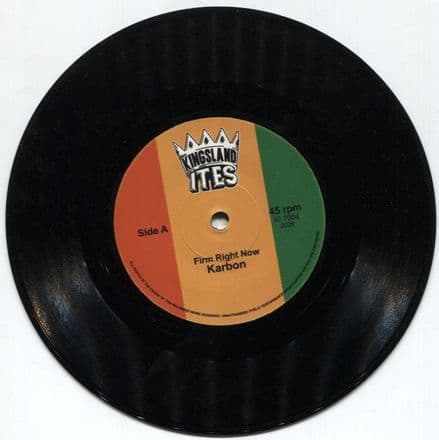 Karbon - Firm Right Now / Dub Right Now (Kingsland Ites) 7