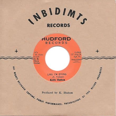 Keith Hudson - Like I'm Dying / Hudford All Stars - Crying Version (Hudford Records / Dub Store) 7