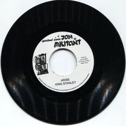 King Stanley - Arise / Dubwise (Jah Millitant) 7