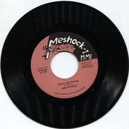 Kirk Wonder - Dollars Weak / Verison (Meshock I/TRS) 7