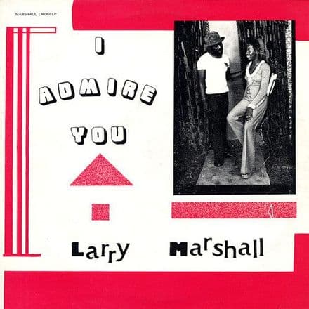 Larry Marshall - I Admire You (Marshall / Onlyroots) LP